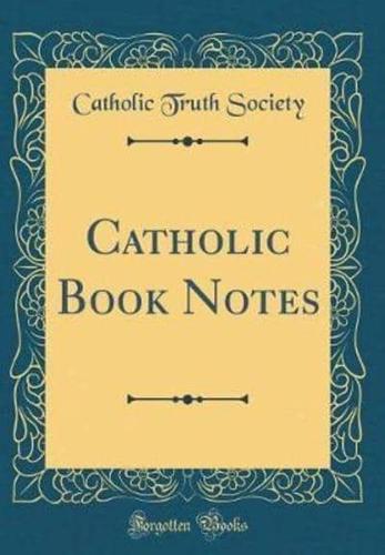 Catholic Book Notes (Classic Reprint)