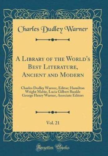 A Library of the World's Best Literature, Ancient and Modern, Vol. 21