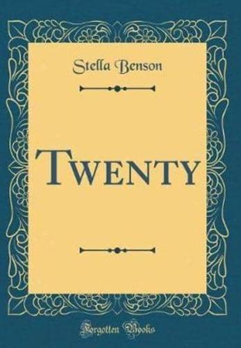 Twenty (Classic Reprint)