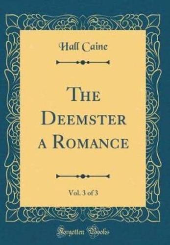 The Deemster a Romance, Vol. 3 of 3 (Classic Reprint)