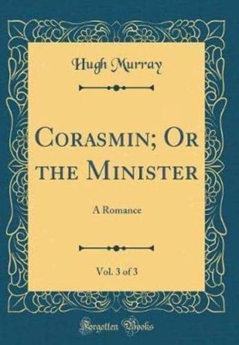Corasmin; Or the Minister, Vol. 3 of 3