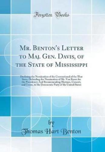 Mr. Benton's Letter to Maj. Gen. Davis, of the State of Mississippi