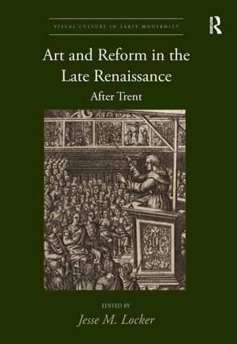 Art and Reform in the Late Renaissance