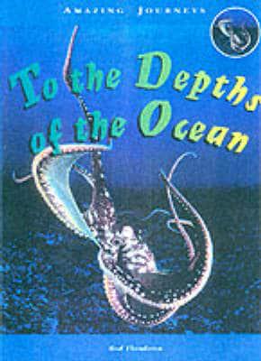 To the Depths of the Ocean