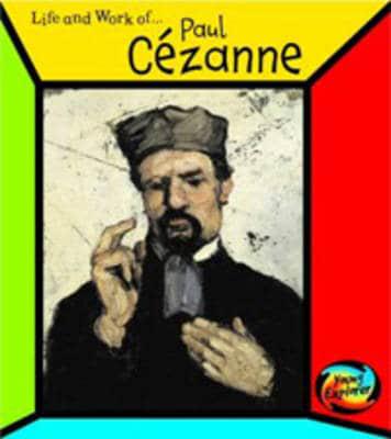 The Life and Work of Paul Cézanne