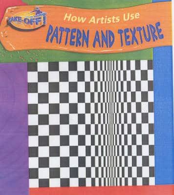 How Artists Use Pattern and Texture