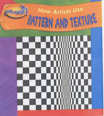 How Artists Use Pattern and Texture