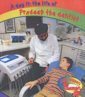 A Day in the Life of Pradeep the Dentist