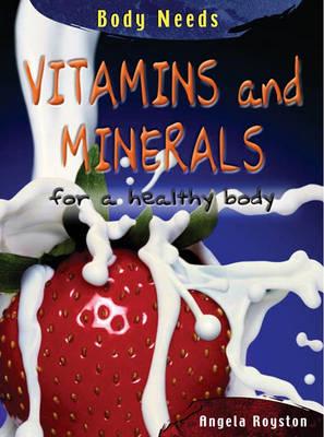 Vitamins and Minerals for a Healthy Body