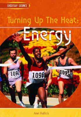 Turning Up the Heat - Energy