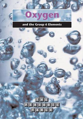 Oxygen and the Group 6 Elements