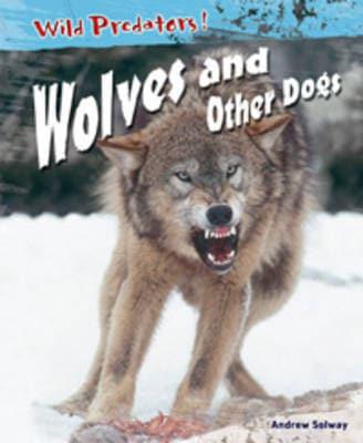 Wolves and Other Dogs