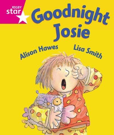 Rigby Star Guided Reception: Pink Level: Goodnight Josie Pupil Book (Single)