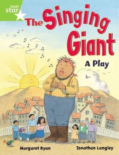 Rigby Star Guided 1 Green Level: The Singing Giant, Play, Pupil Book (Single)