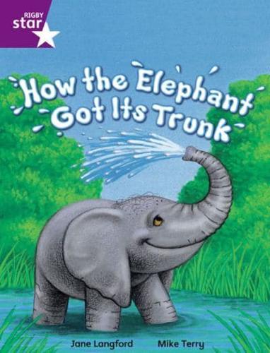 How the Elephant Got Its Trunk