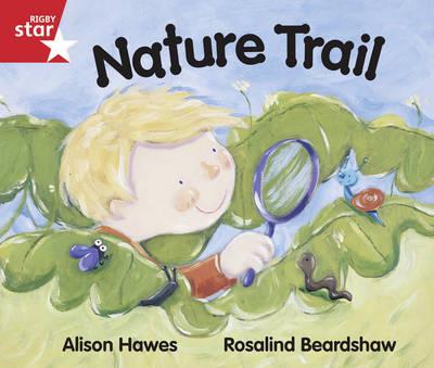 Rigby Star Guided Reception/P1 Red Level: Nature Trail (6 Pack) Framework Edition