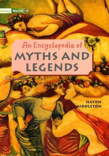 Literacy World Stages 3/4 Non-Fiction: Encyclopedia of Myths and Legends (6 Pack)