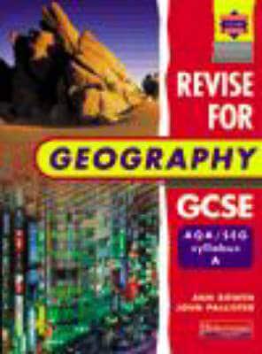 Revise for Geography GCSE: SEG Syllabus A