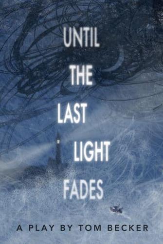 Until the Last Light Fades