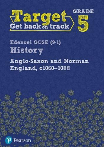 Edexcel GCSE (9-1) History. Anglo-Saxon and Norman England, C.1060-1088