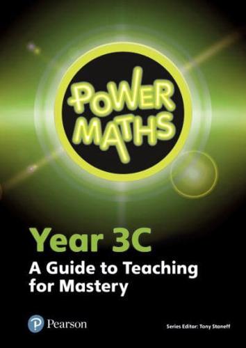 Power Maths. Year 3C A Guide to Teaching for Mastery