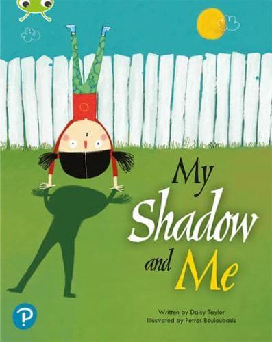My Shadow and Me