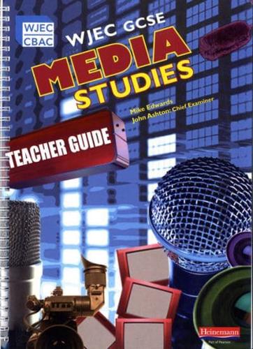 WJEC GCSE Media Studies Teacher's Guide