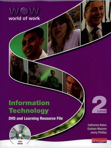 World of Work DVD and Learning Resource File: Information Technology Level 2