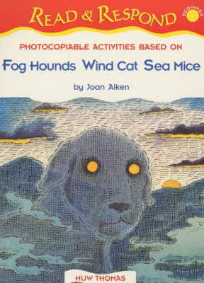 Fog Hounds, Wind Cat, Sea Mice by Joan Aiken