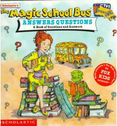 Scho Lastic's The Magic School Bus Answers Questions