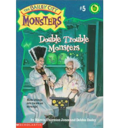 Double Trouble Monsters