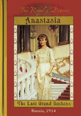 Anastasia, the Last Grand Duchess