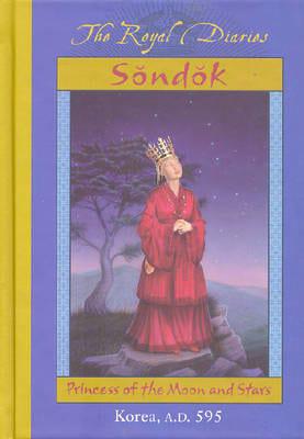 Royal Diaries: Sondok, Princess of the Moon and Stars Korea AD 595