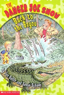 Back to the Bayou Danger Joe#4