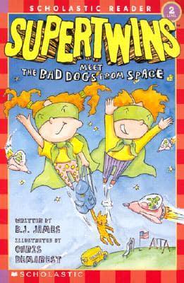 The Supertwins Meet the Bad Dogs from Space