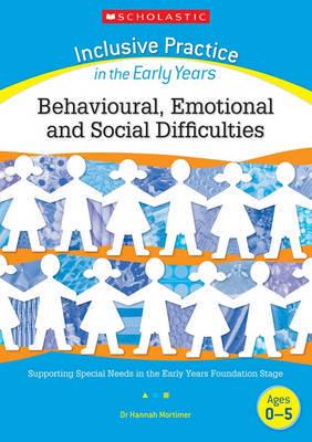 Behavioural, Emotional and Social Difficulties. Ages 3-5