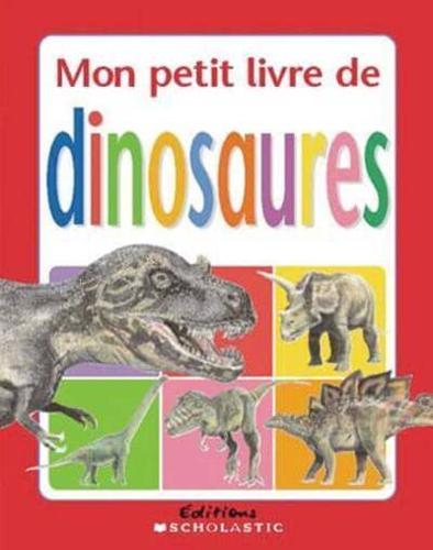 Mon Petit Livre De Dinosaures
