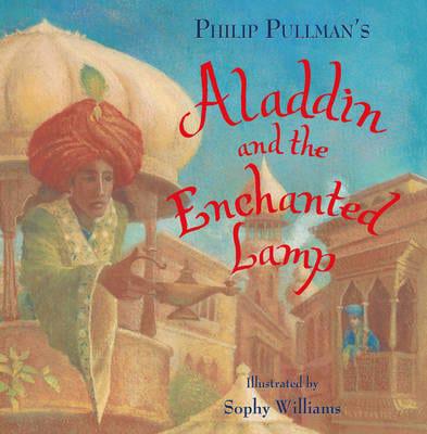 Aladdin and the Enchanted Lamp : Philip Pullman, : 9780439962995 :  Blackwell's