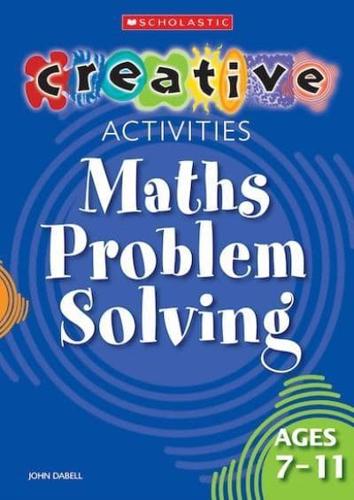 Maths Problem Solving. Ages 7-11