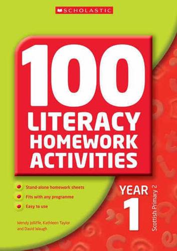100 Literacy Homework Activities. Year 1, Scottish Primary 2