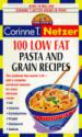 100 Low Fat Pasta and Grain Recipes