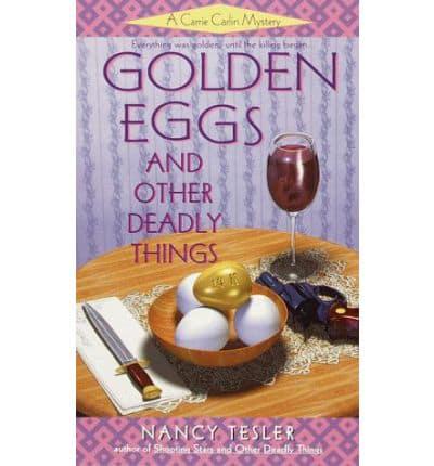 Golden Eggs and Other Deadly Things