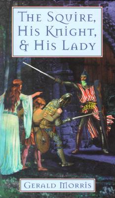 Squire, His Knight & His Lady, The