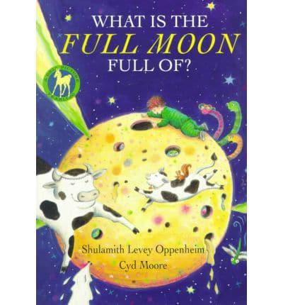 What Is the Full Moon Full Of?