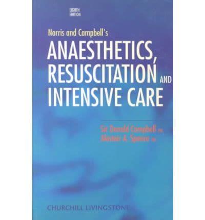 Norris and Campbell's Anaesthetics, Resuscitation and Intensive Care