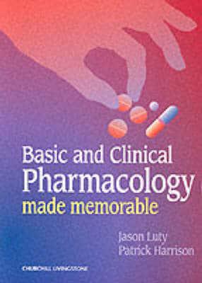 Basic and Clinical Pharmacology Made Memorable