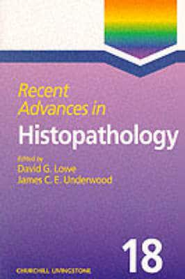 Recent Advances in Histopathology. 18