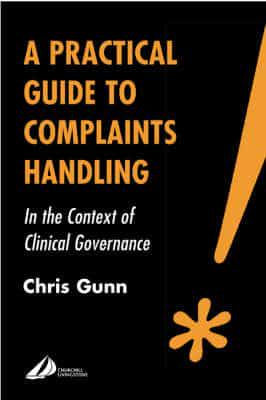 A Practical Guide to Complaints Handling in the Context of Clinical Governance