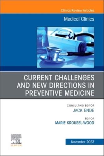 Current Challenges and New Directions in Preventive Medicine