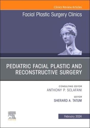 Pediatric Facial Plastic and Reconstructive Surgery